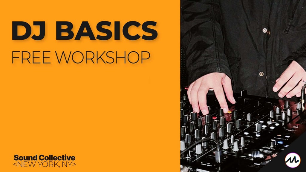 DJ Basics (FREE WORKSHOP)