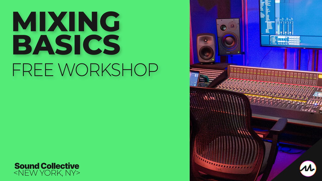Mixing Basics (FREE WORKSHOP)